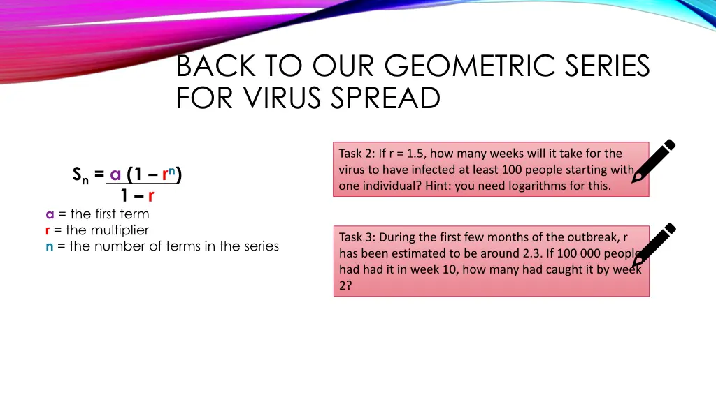 back to our geometric series for virus spread 1