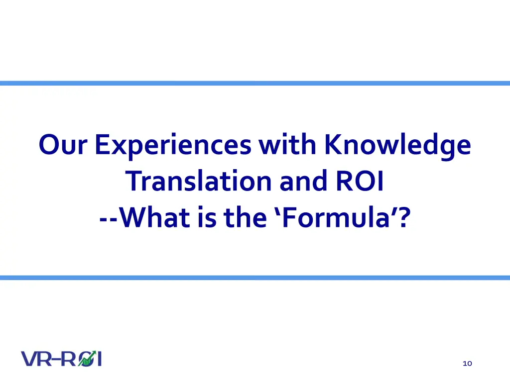our experiences with knowledge translation