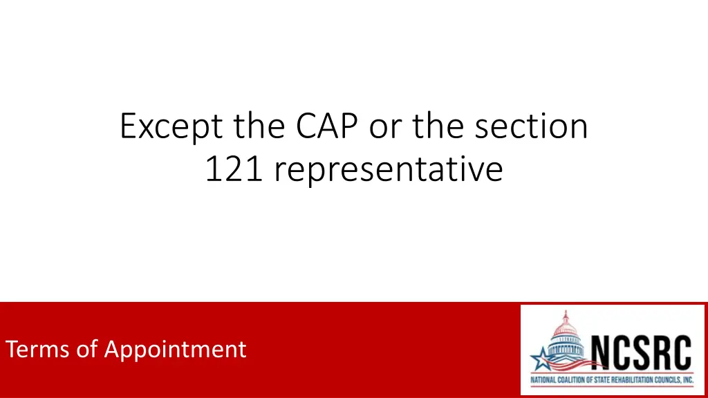 except the cap or the section 121 representative