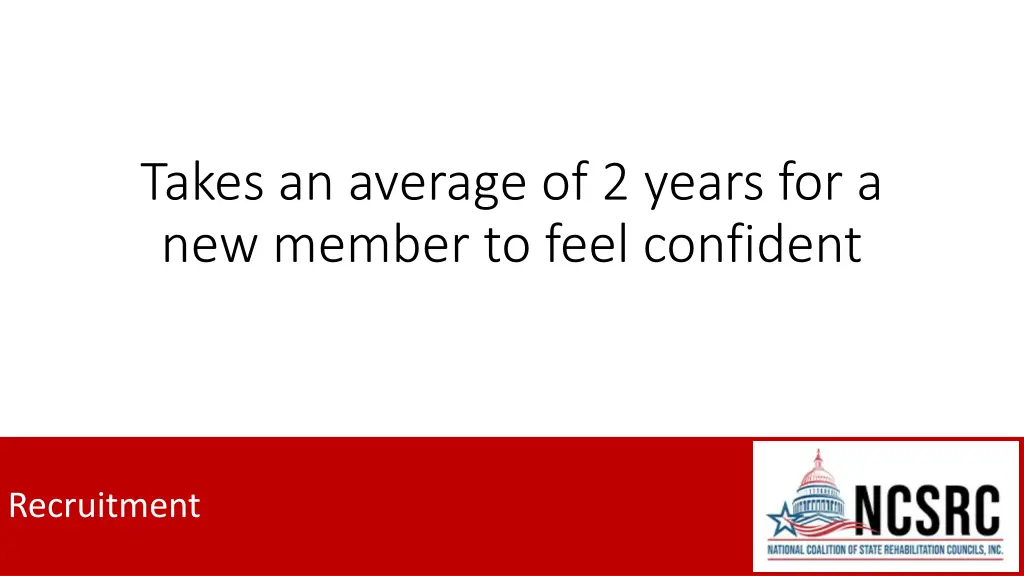 takes an average of 2 years for a new member