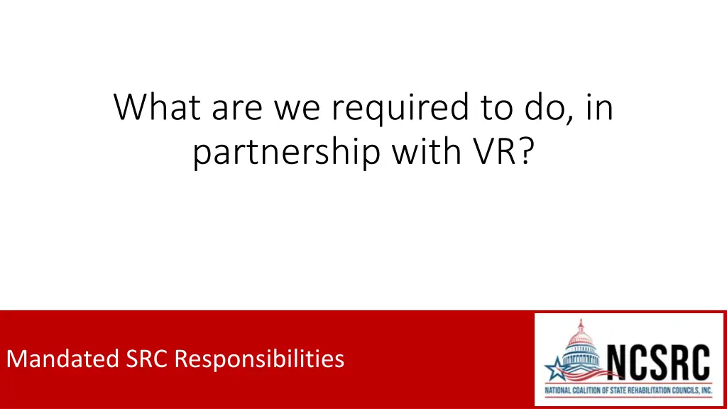 what are we required to do in partnership with vr