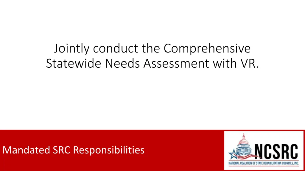 jointly conduct the comprehensive statewide needs