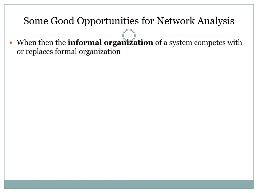 some good opportunities for network analysis