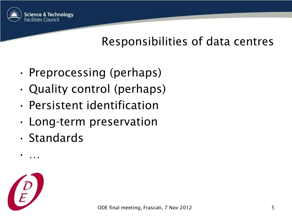 responsibilities of data centres