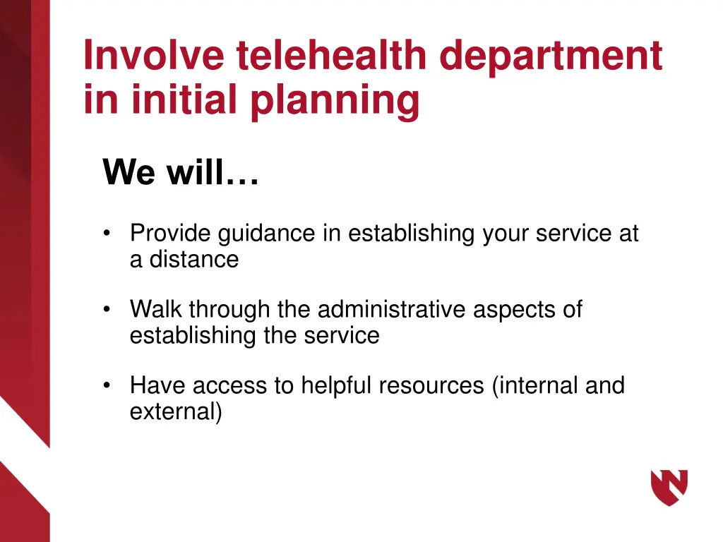 involve telehealth department in initial planning
