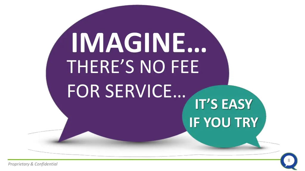 imagine there s no fee for service