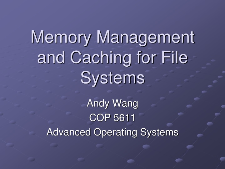 memory management and caching for file systems