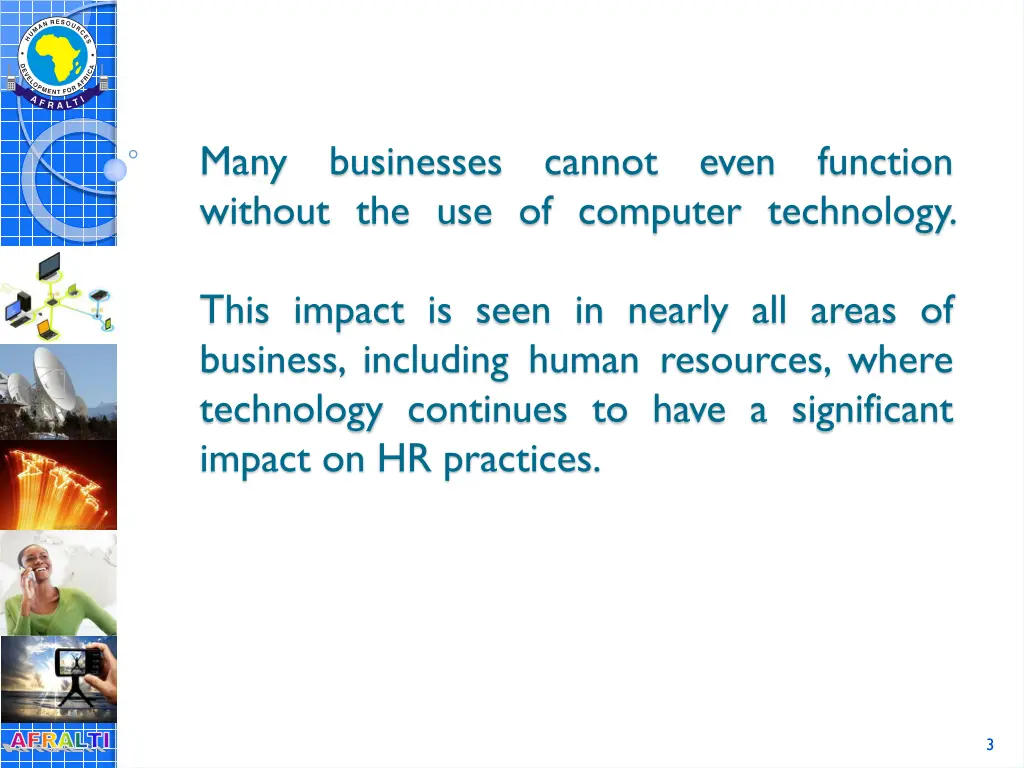 many businesses cannot even function without