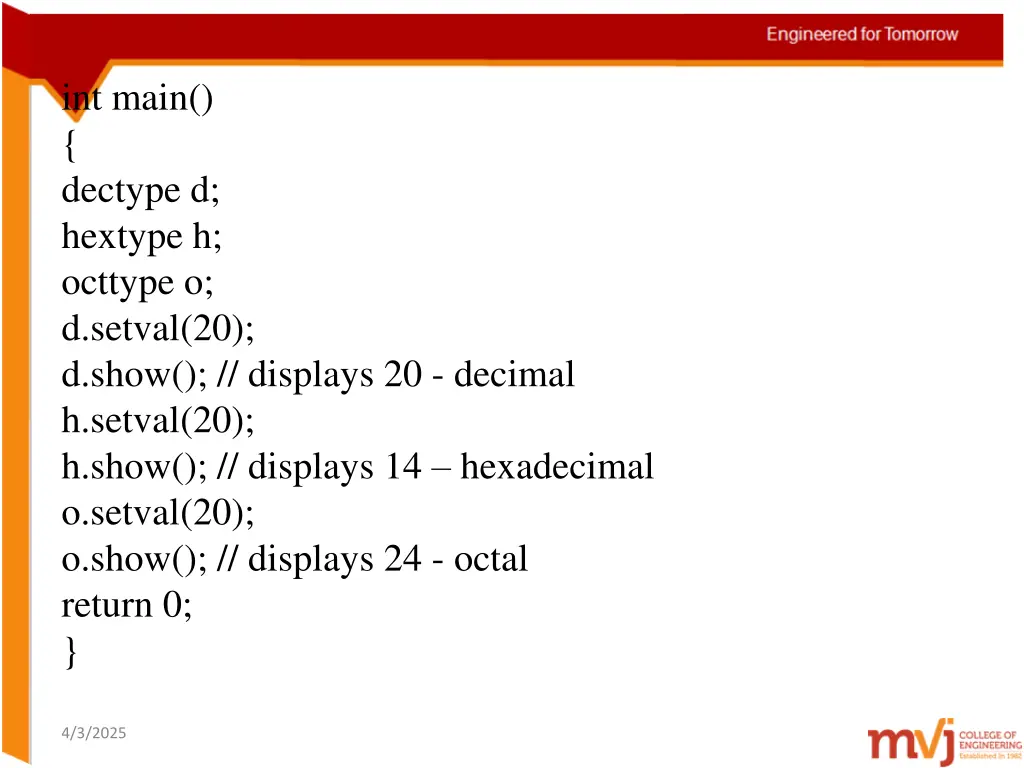 int main dectype d hextype h octtype o d setval