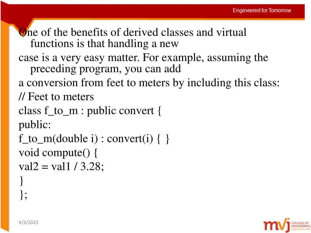 one of the benefits of derived classes