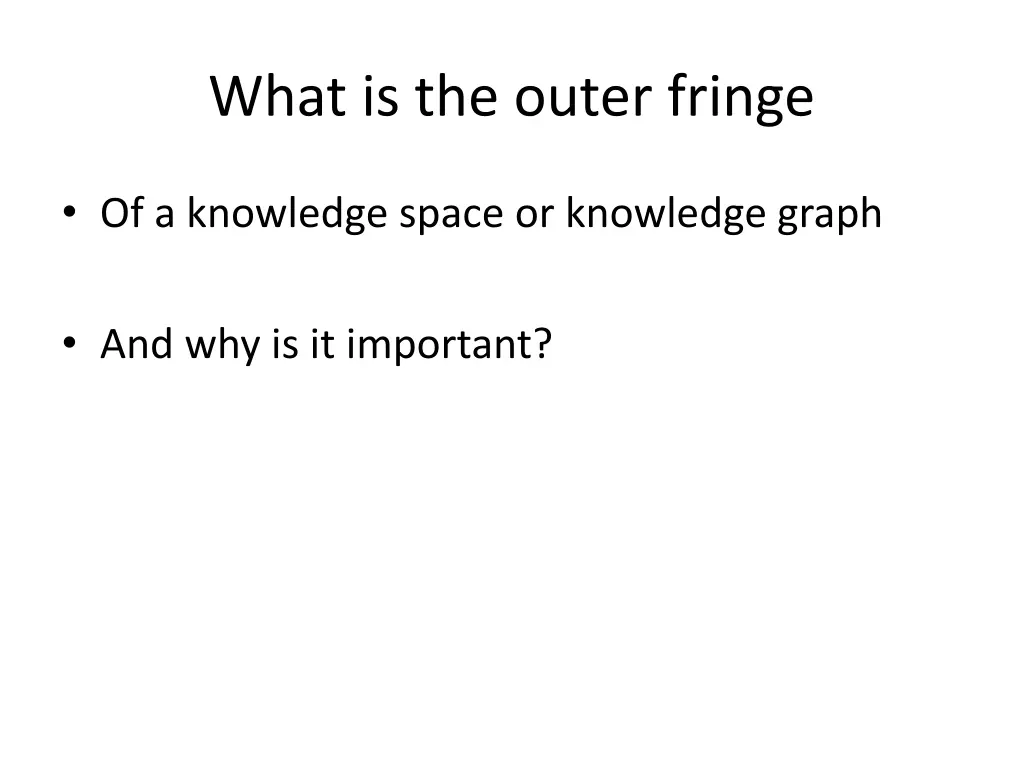 what is the outer fringe