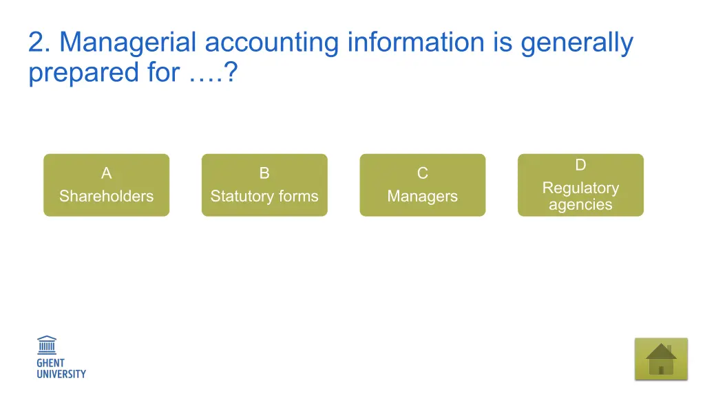 2 managerial accounting information is generally