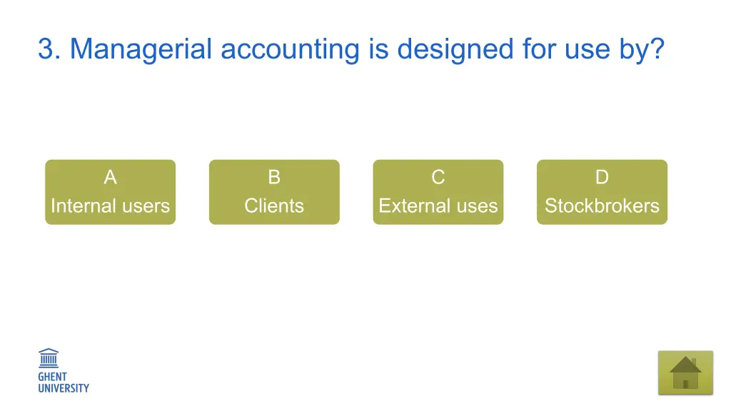 3 managerial accounting is designed for use by