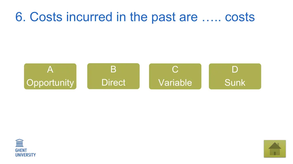 6 costs incurred in the past are costs