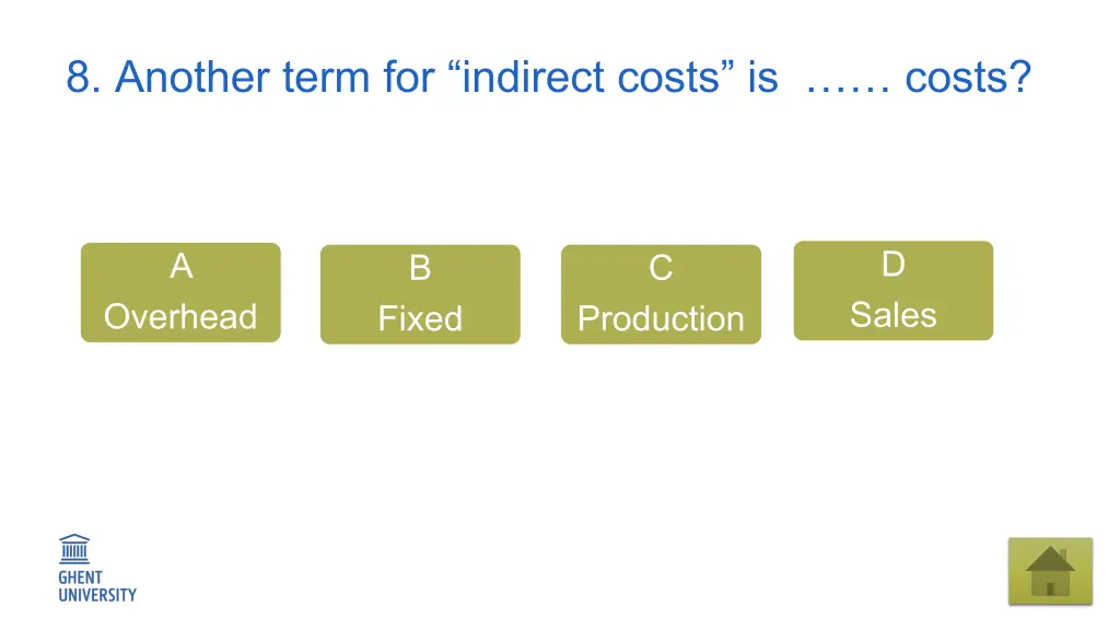 8 another term for indirect costs is costs