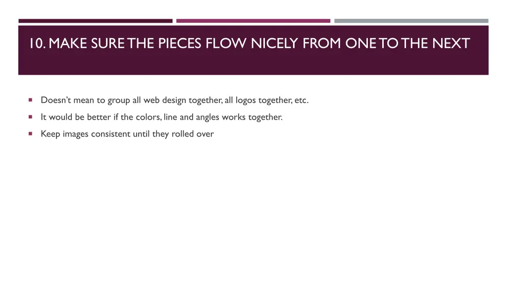 10 make sure the pieces flow nicely from