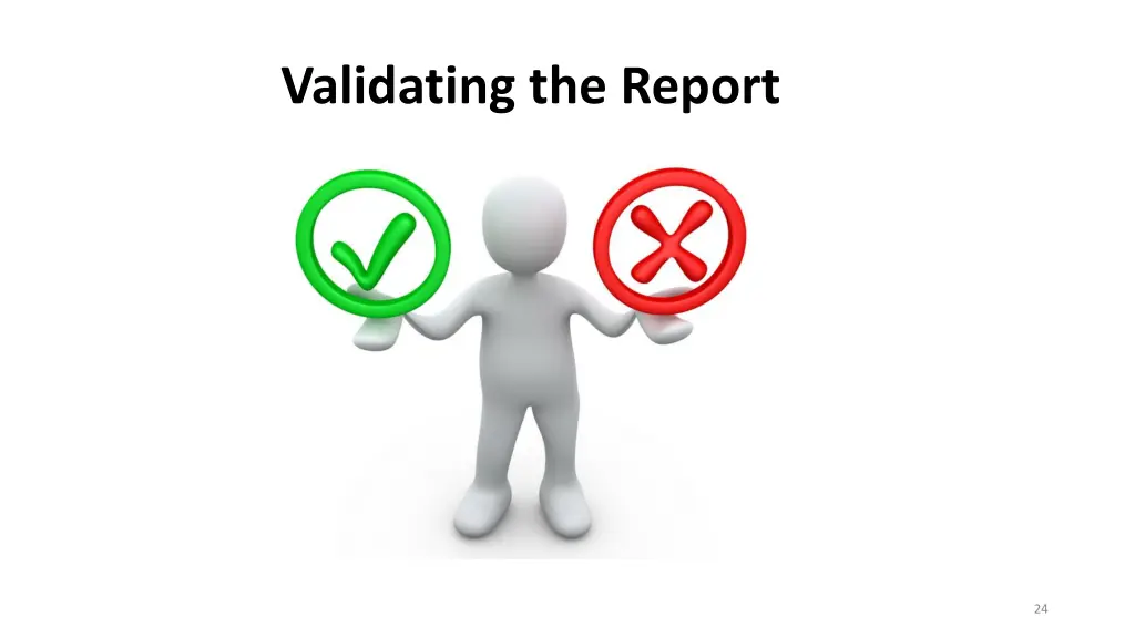 validating the report