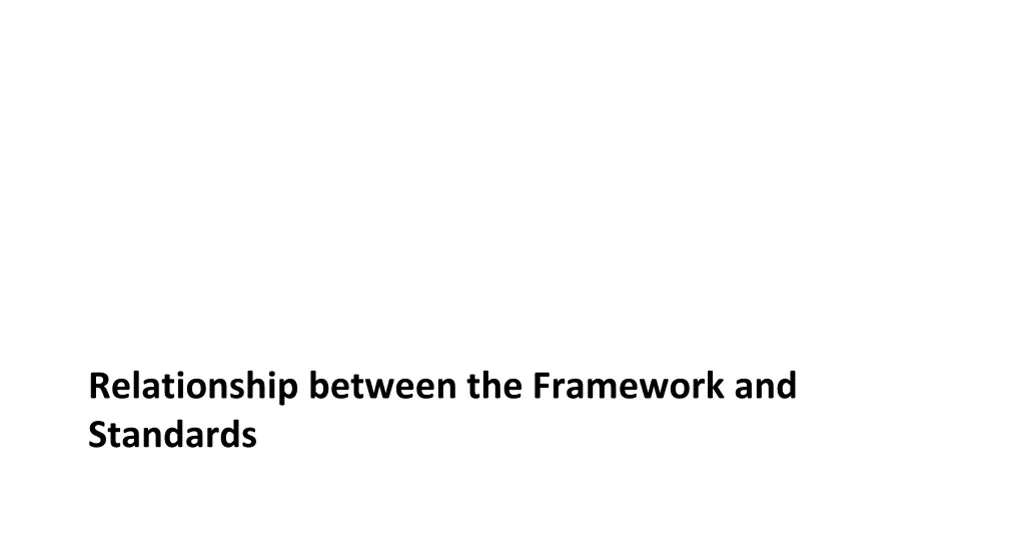 relationship between the framework and standards