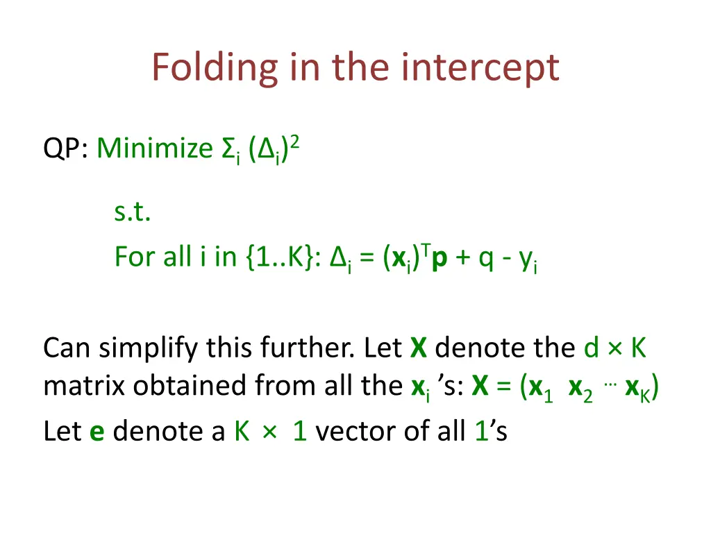 folding in the intercept 1