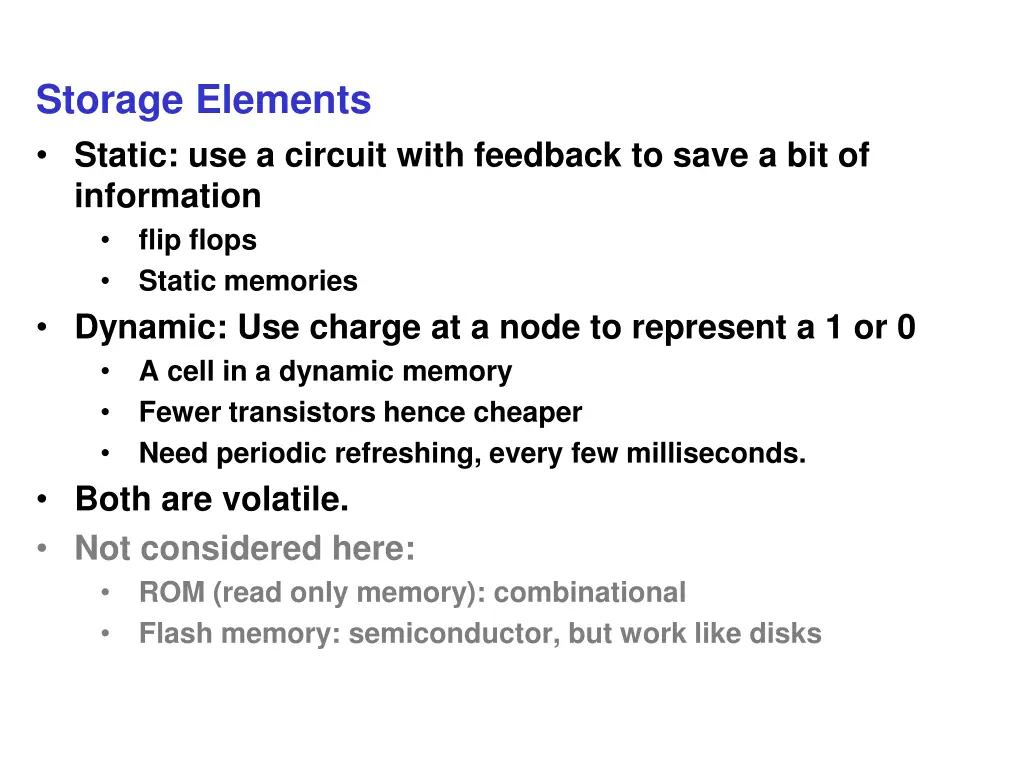 storage elements static use a circuit with