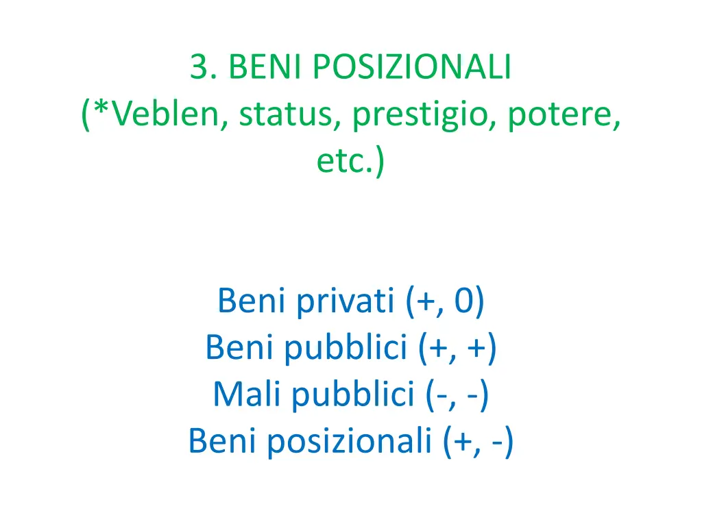 3 beni posizionali veblen status prestigio potere