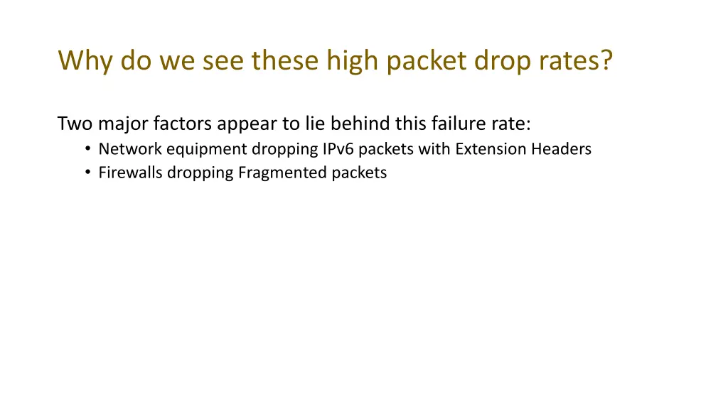 why do we see these high packet drop rates