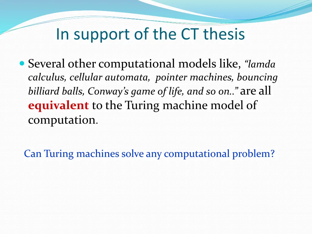 in support of the ct thesis 1