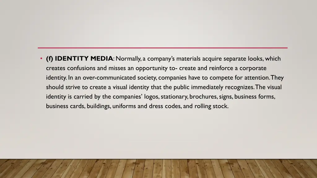f identity media normally a company s materials