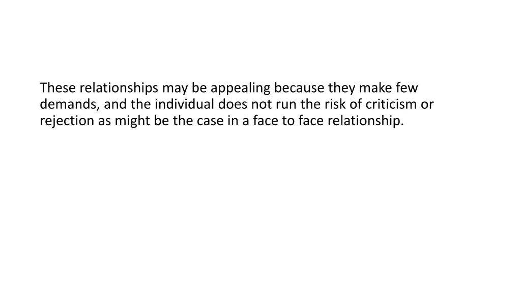 these relationships may be appealing because they