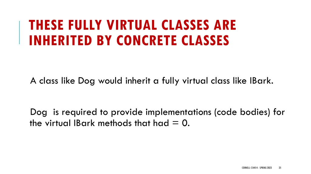 these fully virtual classes are inherited