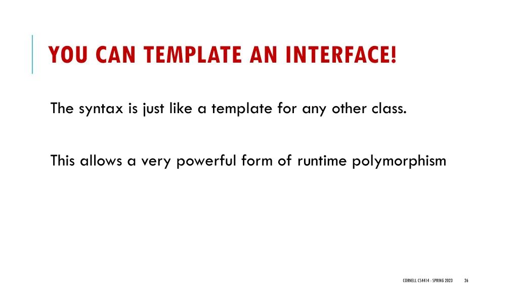 you can template an interface