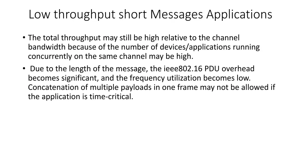 low throughput short messages applications