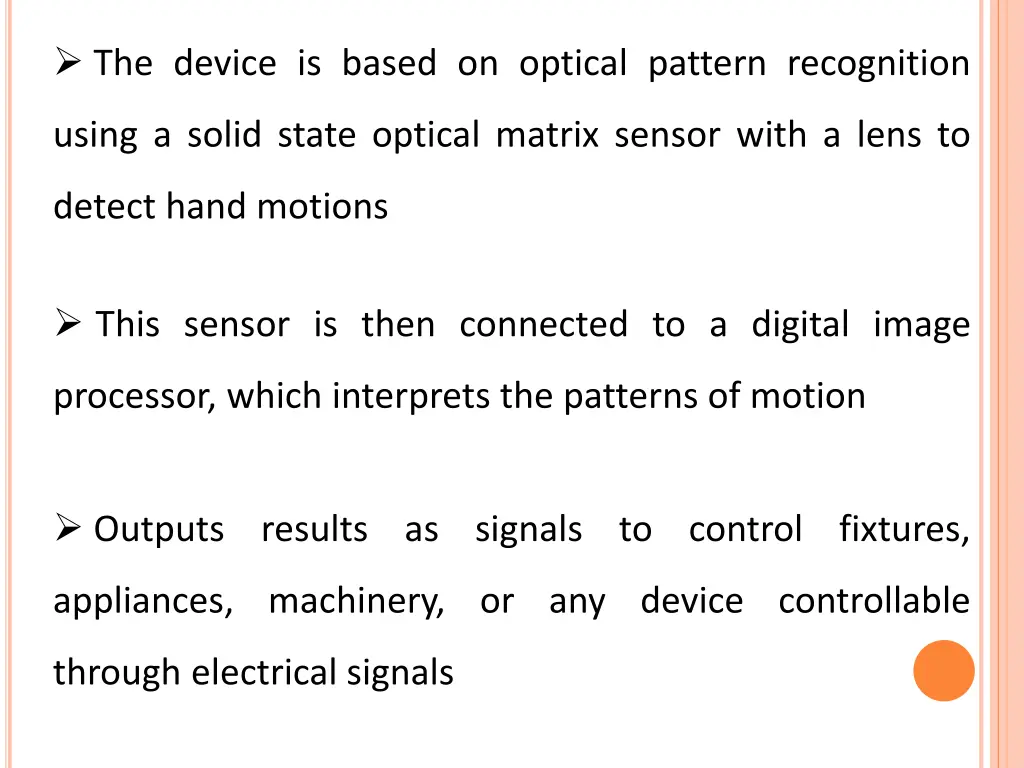 the device is based on optical pattern recognition