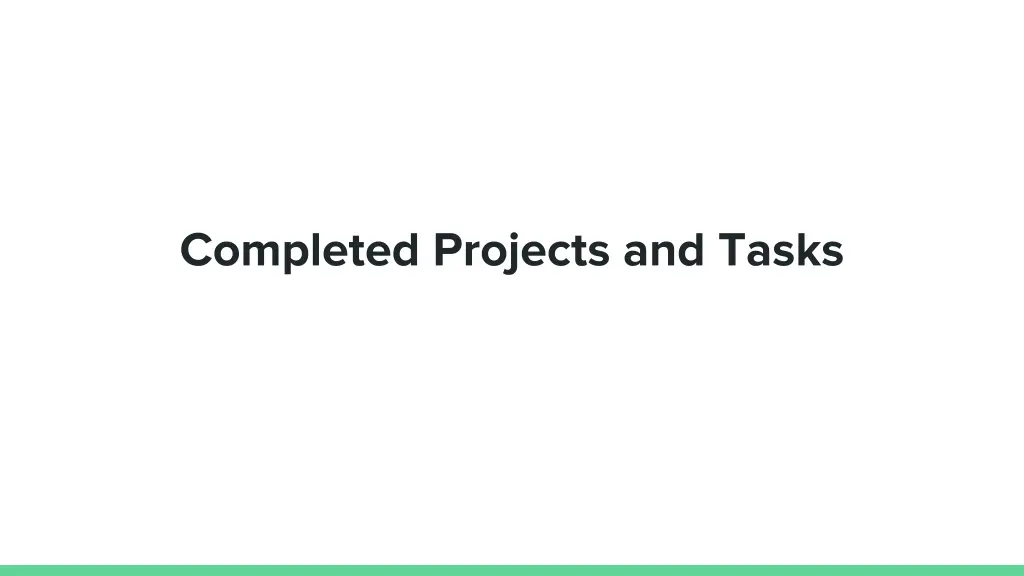 completed projects and tasks