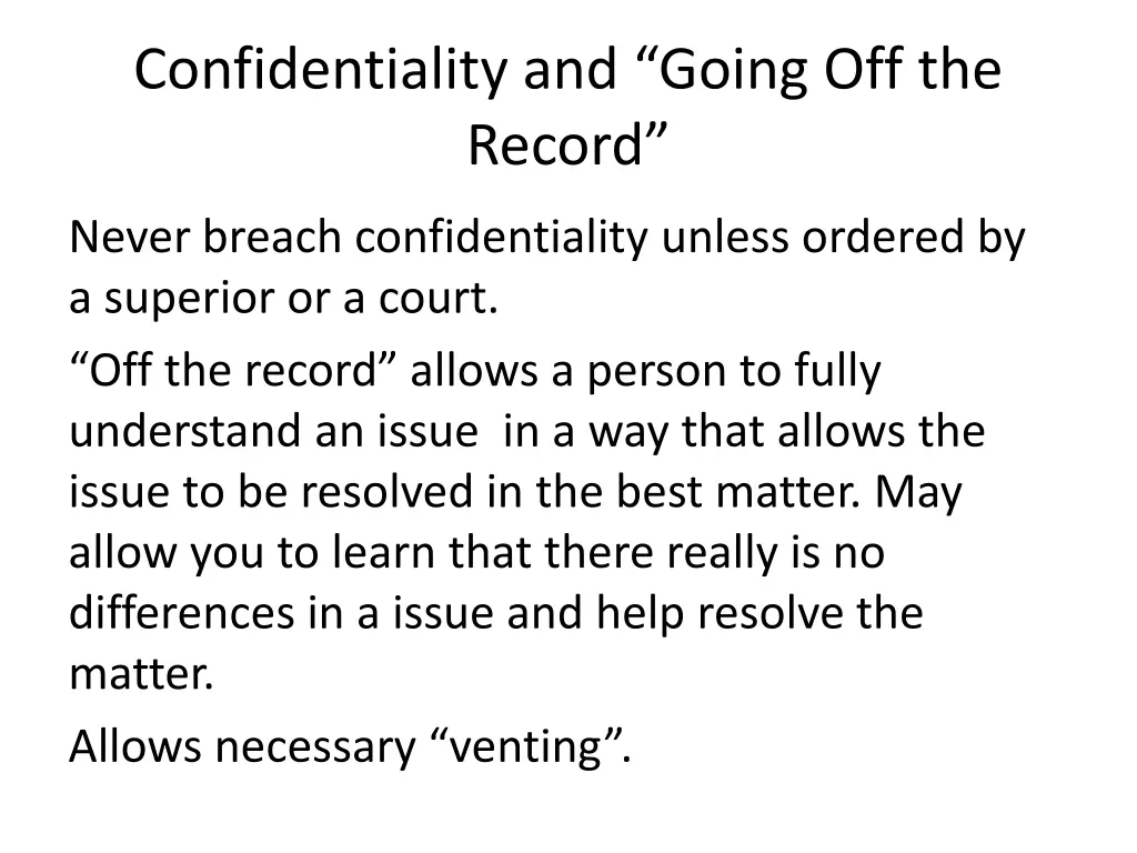 confidentiality and going off the record