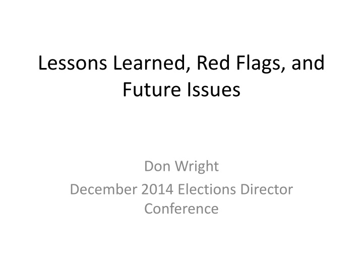 lessons learned red flags and future issues