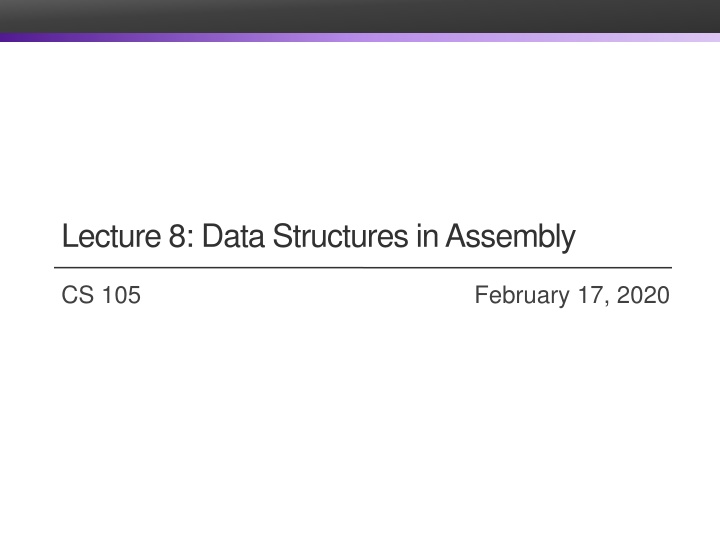 lecture 8 data structures in assembly