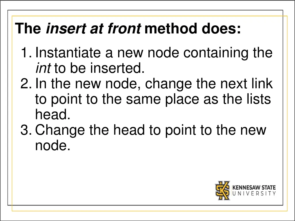 the insert at front method does 1 instantiate