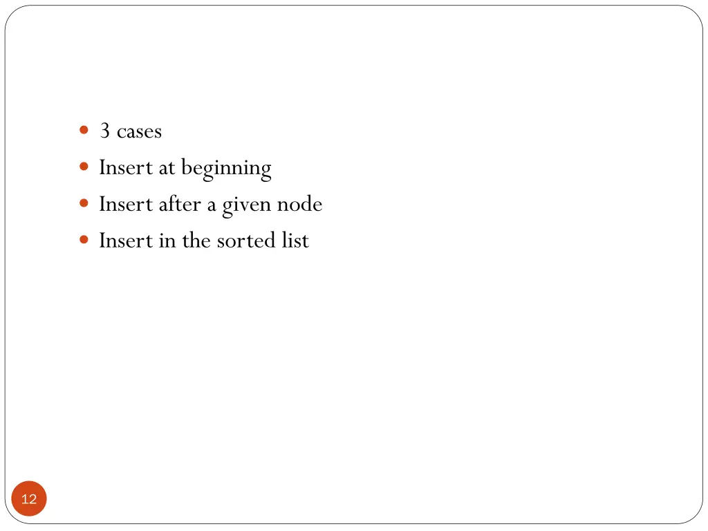 3 cases insert at beginning insert after a given