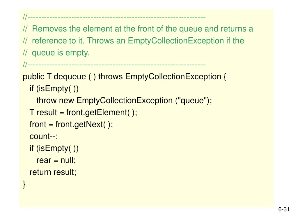 removes the element at the front of the queue
