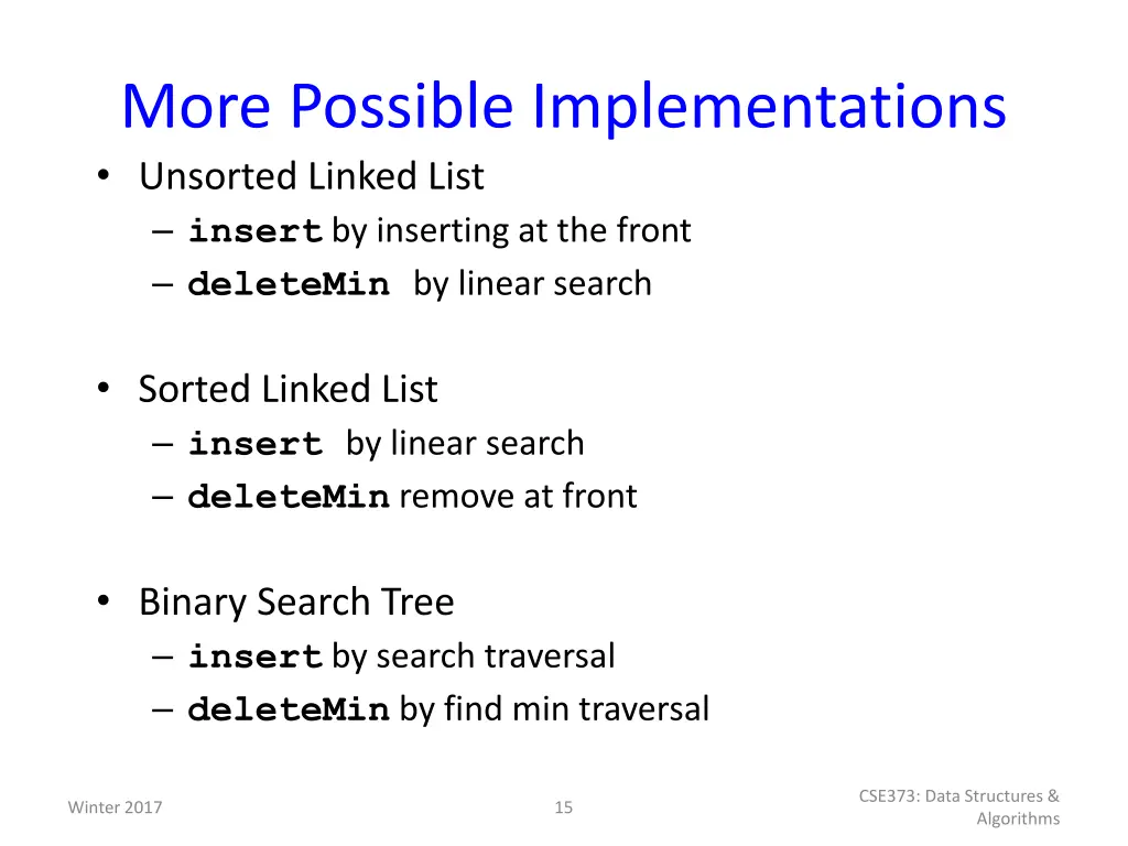 more possible implementations unsorted linked