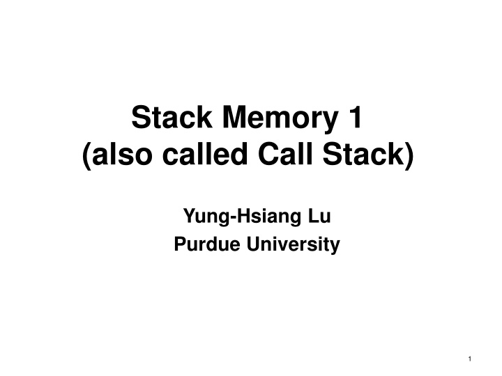 stack memory 1 also called call stack