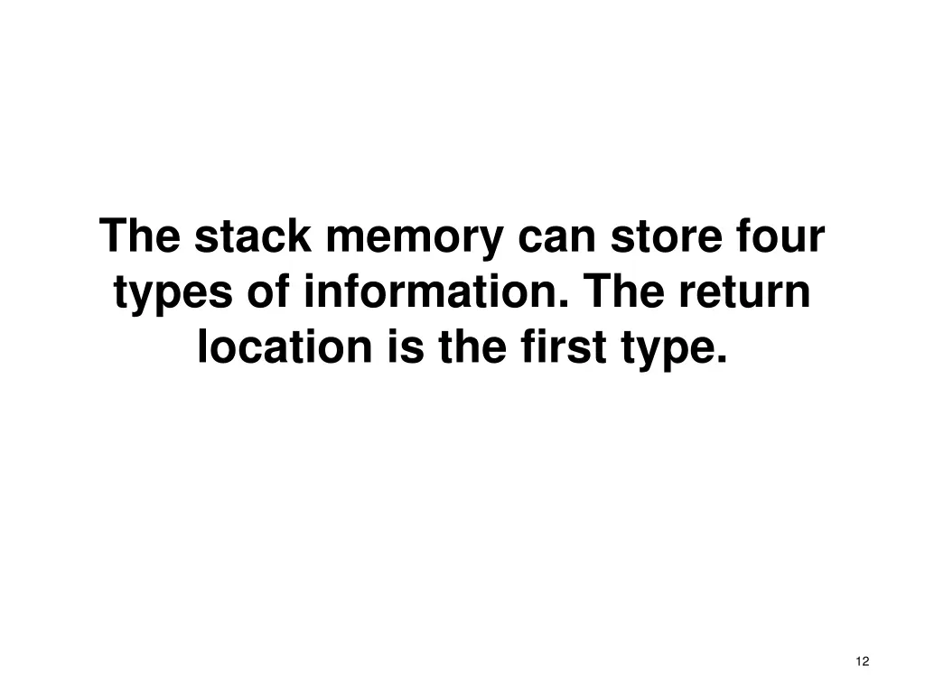 the stack memory can store four types