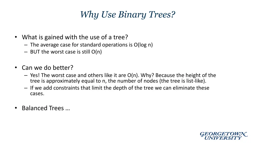 why use binary trees