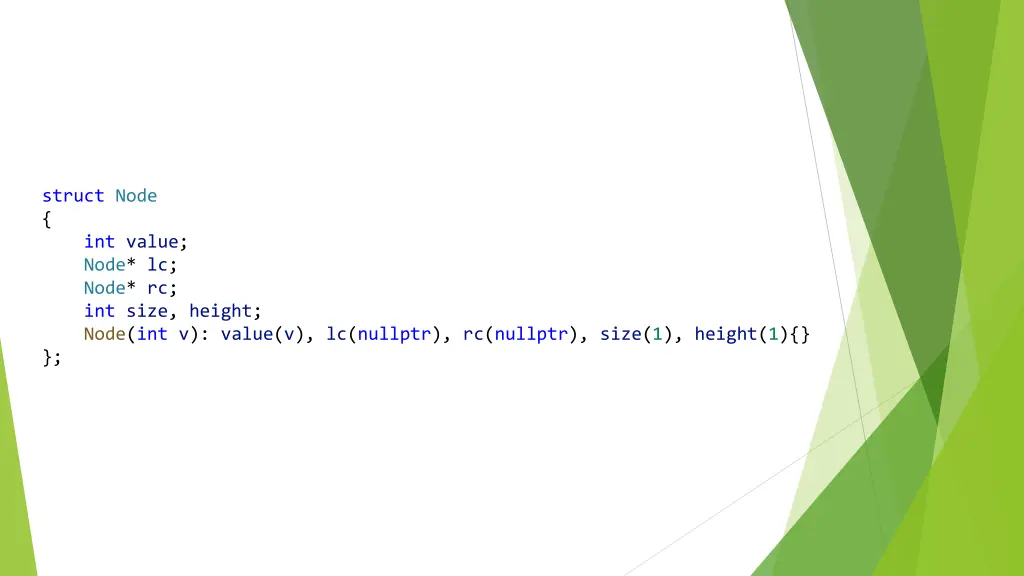 struct node int value node lc node rc int size