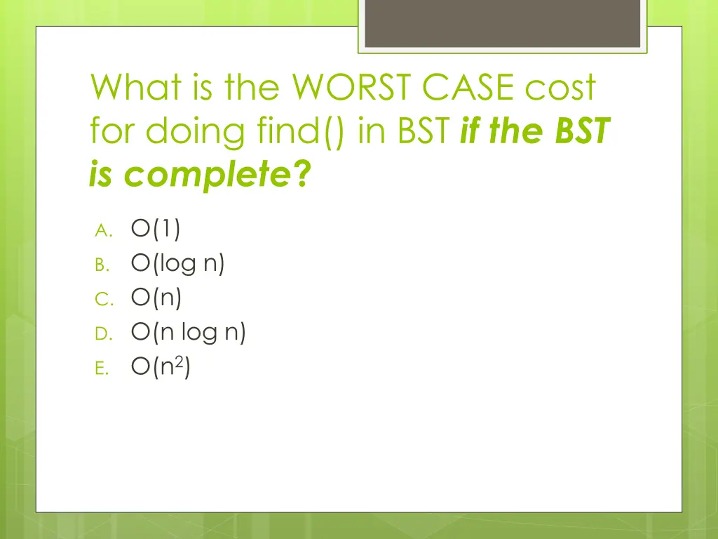 what is the worst case cost for doing find