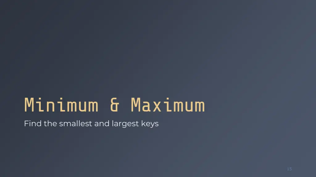 minimum maximum find the smallest and largest keys