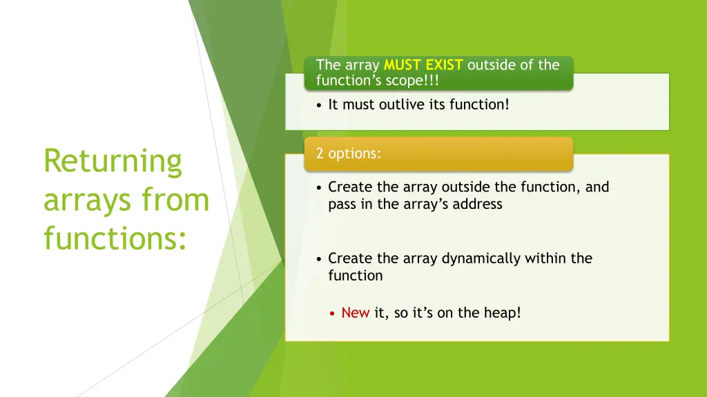 the array must exist outside of the function