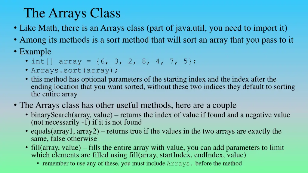 the arrays class like math there is an arrays