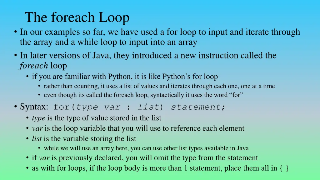 the foreach loop in our examples so far we have